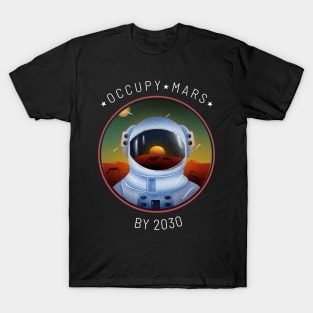 Occupy Mars By 2030 Astronaut T-Shirt